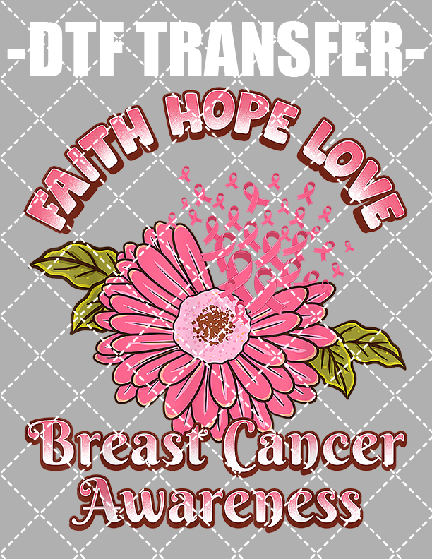 Faith Hope Love (Breast Cancer) V2- DTF Transfer (Ready To Press)