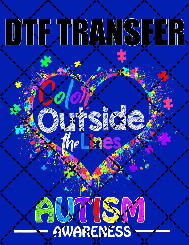Color Outside Autism V1 - DTF Transfer (Ready To Press)