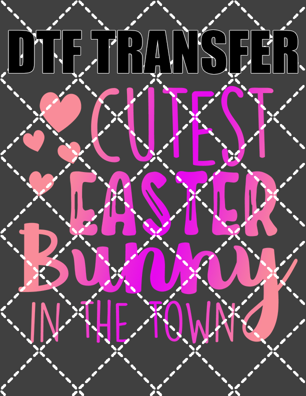 Cutest Little Bunny V2 - DTF Transfer (Ready To Press)