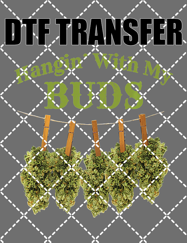 Hanging With My Buds (V1) - DTF Transfer (Ready To Press)