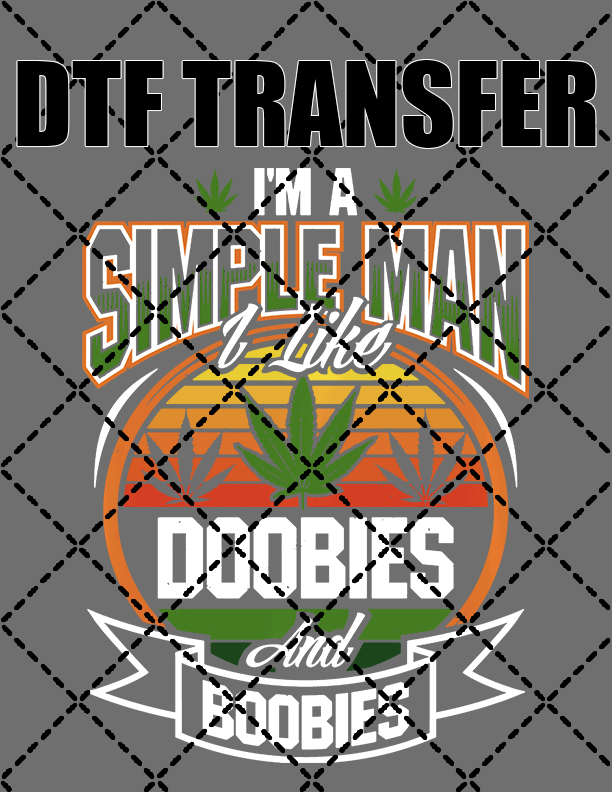 I'm A Simple Man - DTF Transfer (Ready To Press)