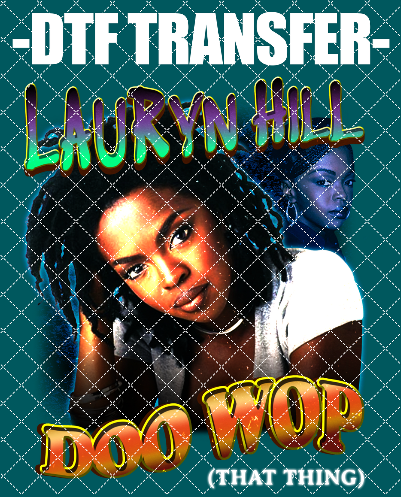Lauryn Hill Bootleg - DTF Transfer (Ready To Press)