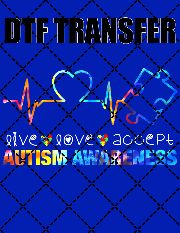Live Love Autism - DTF Transfer (Ready To Press)