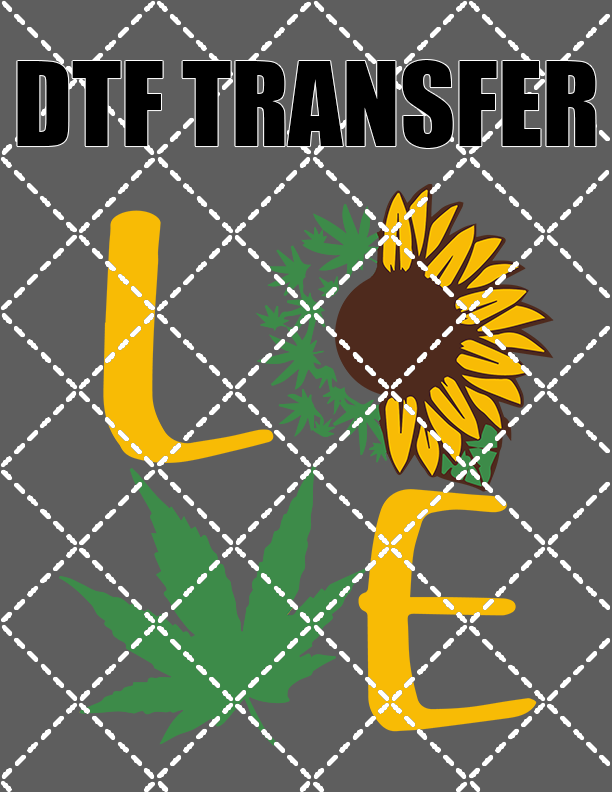 Love Weed - DTF Transfer (Ready To Press)