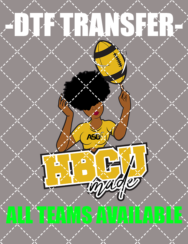 HBCU Made Girl Version (Select Team) - DTF Transfer (Ready To Press)