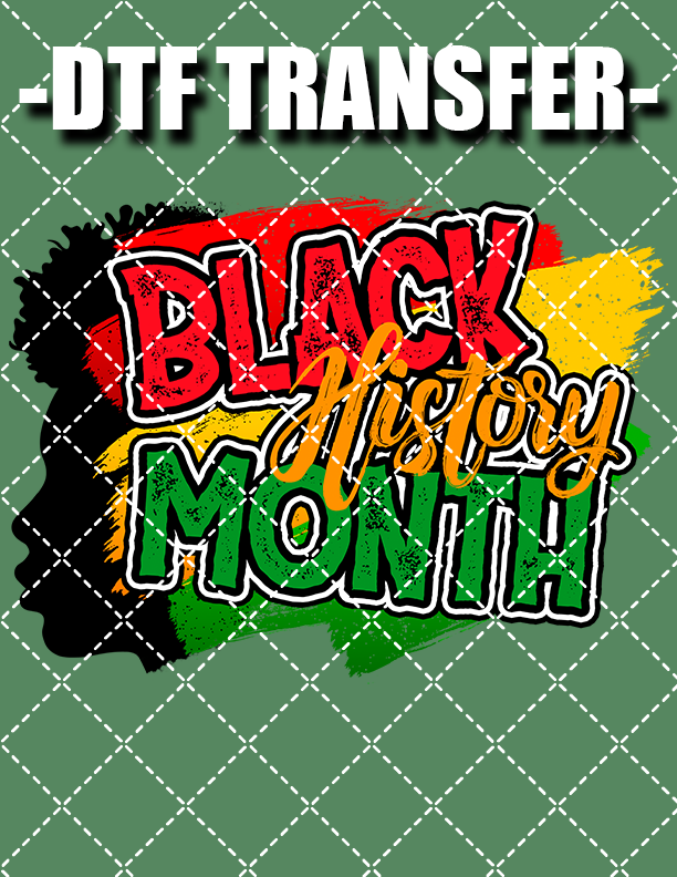 Black History Month - DTF Transfer (Ready To Press)