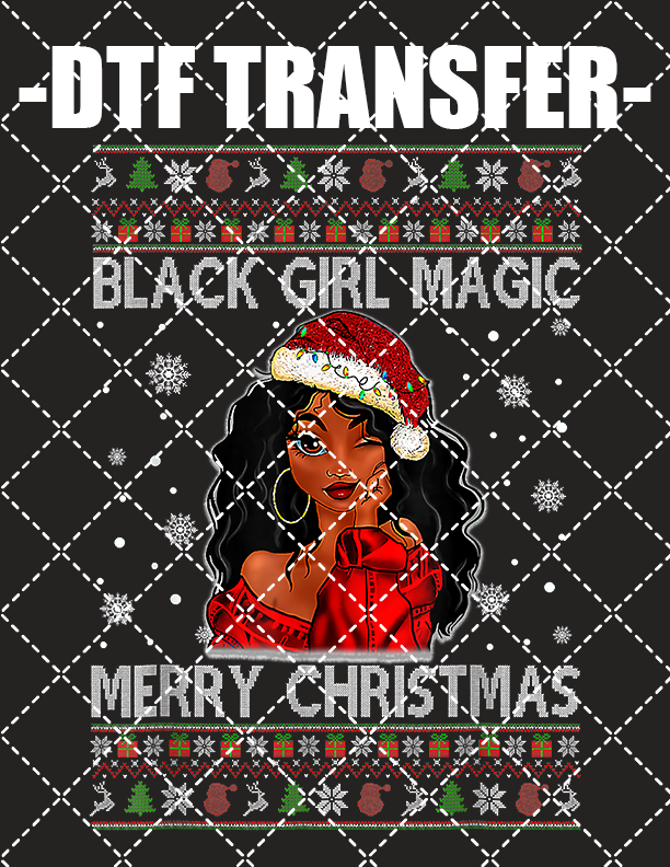 Black Girl Magic Christmas - DTF Transfer (Ready To Press)