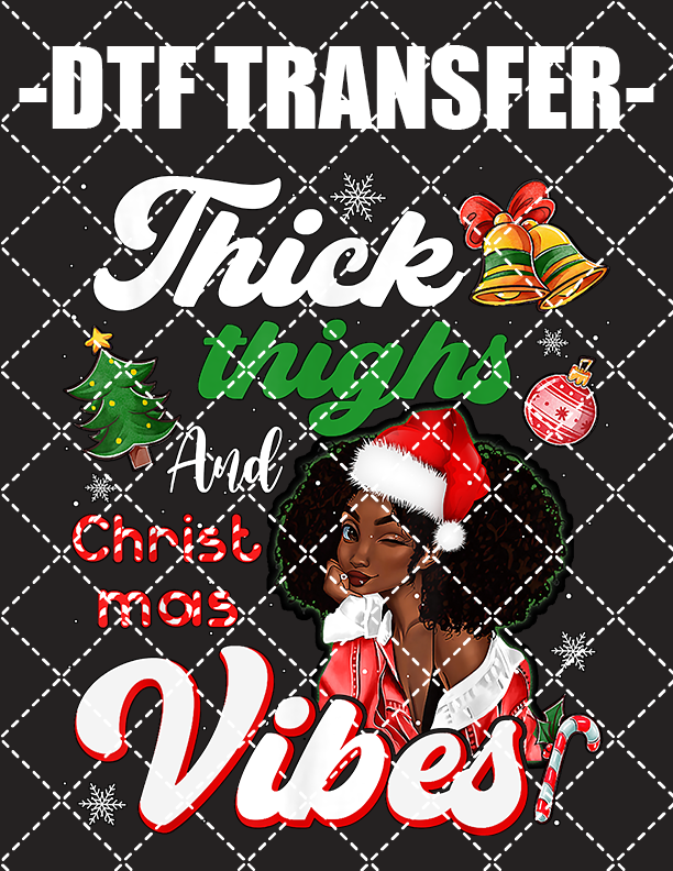 Thick Thighs Christmas - DTF Transfer (Ready To Press)