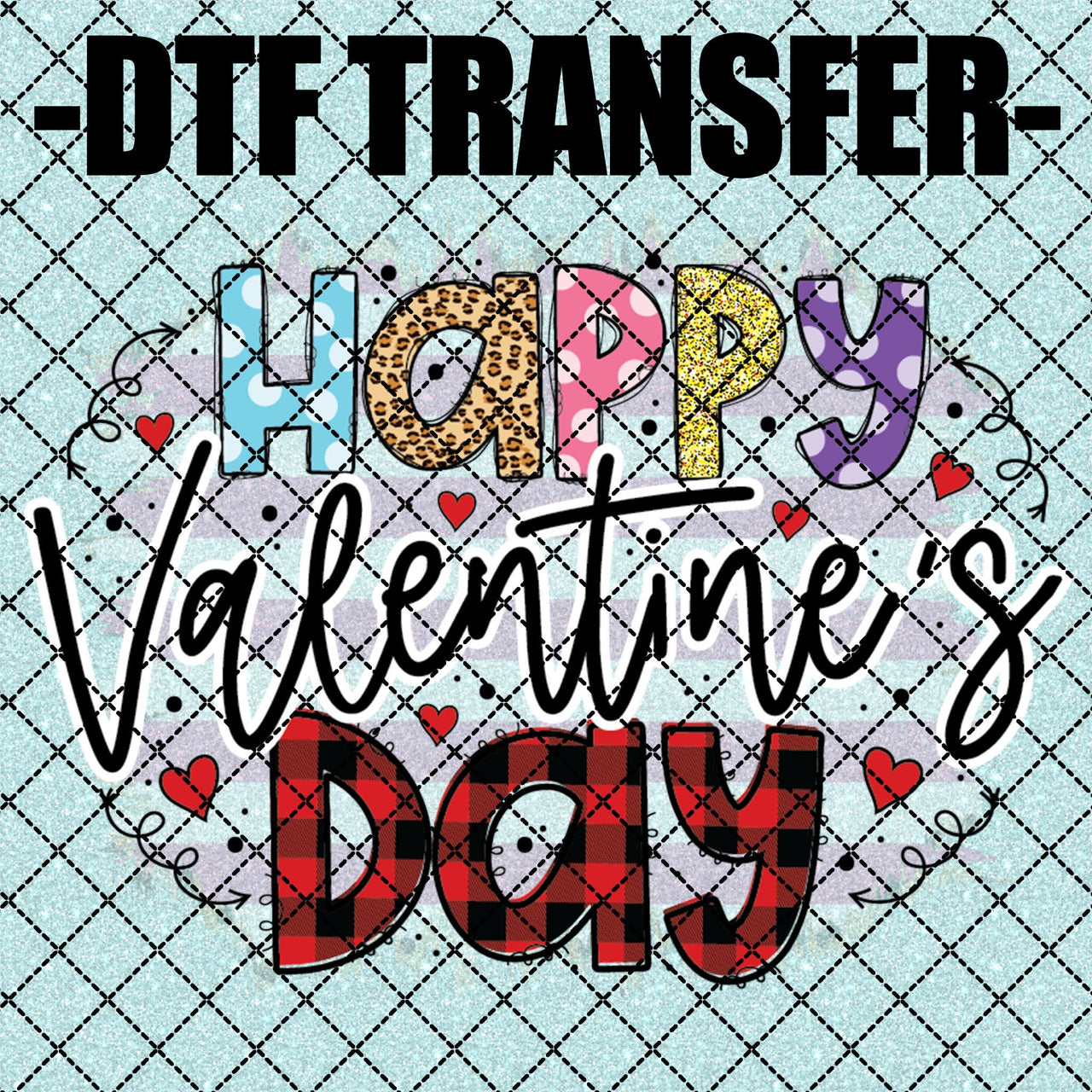 Happy Valentines Day - DTF Transfer (Ready To Press)