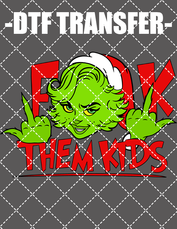 Fuk Them Kidz Female - DTF Transfer (Ready To Press)