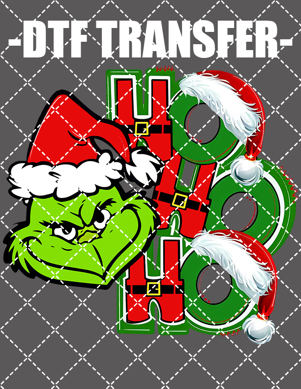 Ho Ho Ho Grinch - DTF Transfer (Ready To Press)