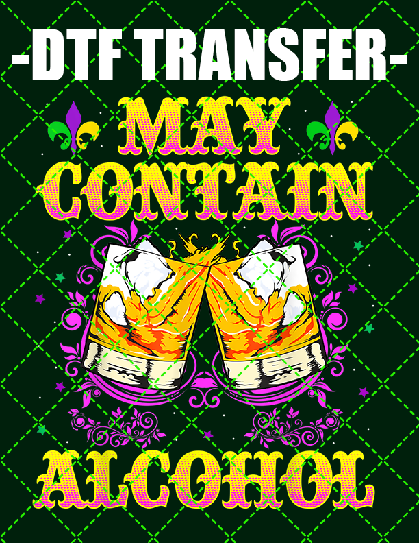 May Contain Alcohol - DTF Transfer (Ready To Press)