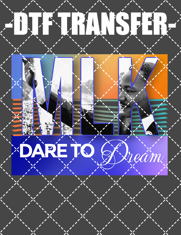 Dare To Dream - DTF Transfer (Ready To Press)