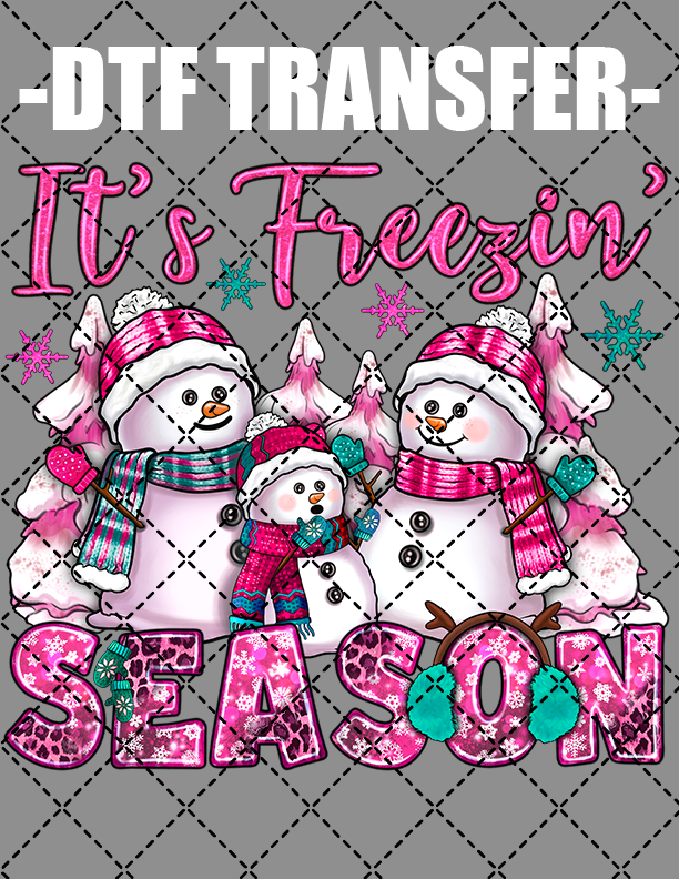 Freezin Season - DTF Transfer (Ready To Press)