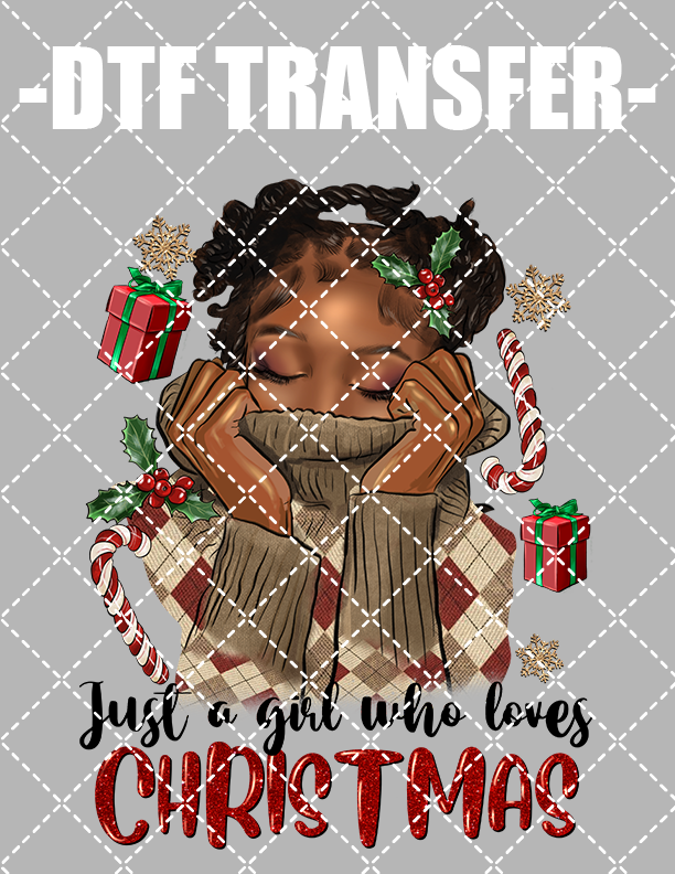 Just A Girl Who Loves Christmas V2 - DTF Transfer (Ready To Press)