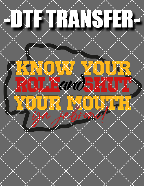 Know Your Role KC - DTF Transfer (Ready To Press)