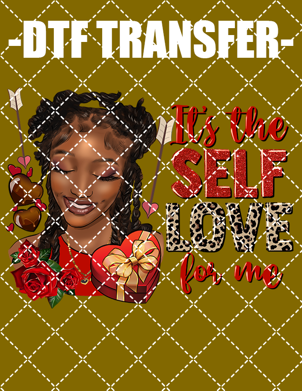 Self Love For Me V2 - DTF Transfer (Ready To Press)
