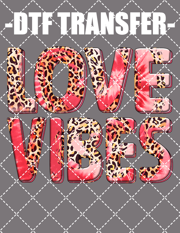 Love Vibes - DTF Transfer (Ready To Press)