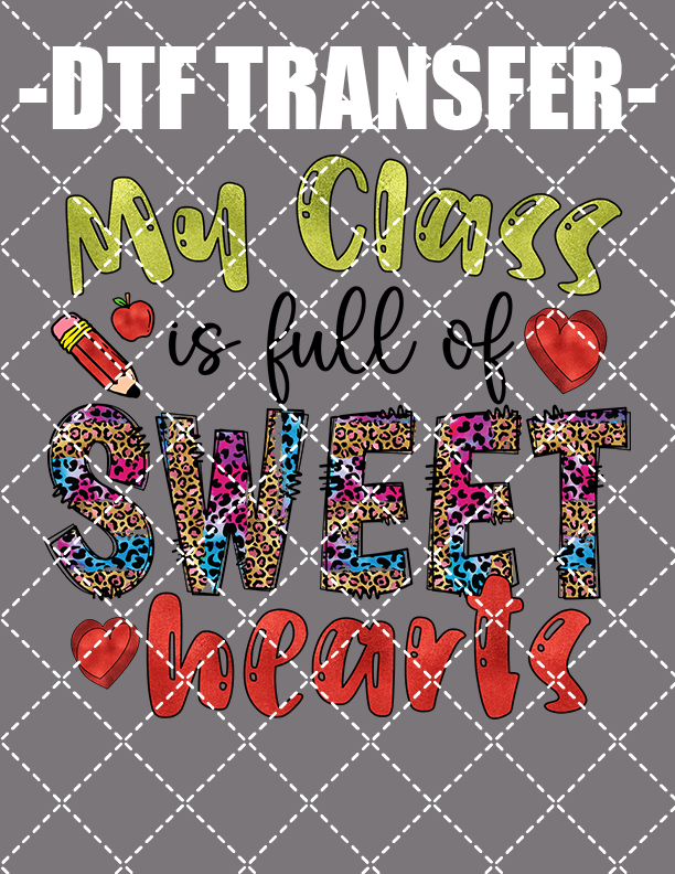 Class Full Of Sweathearts - DTF Transfer (Ready To Press)